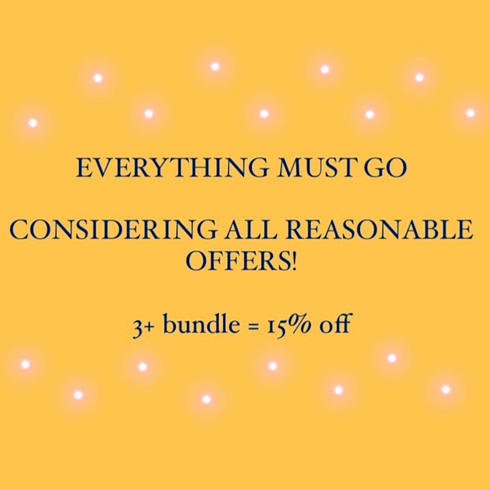EVERYTHING MUST GO:)
